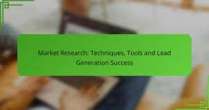 Market Research: Techniques, Tools and Lead Generation Success