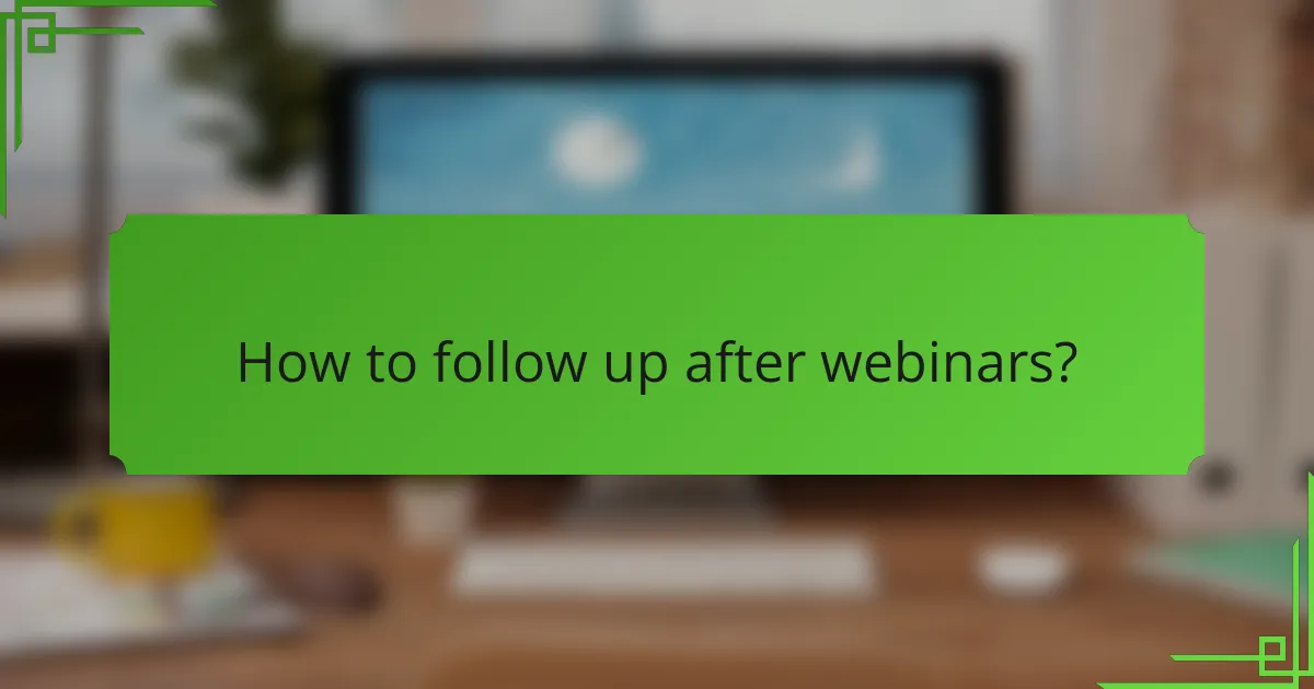 How to follow up after webinars?