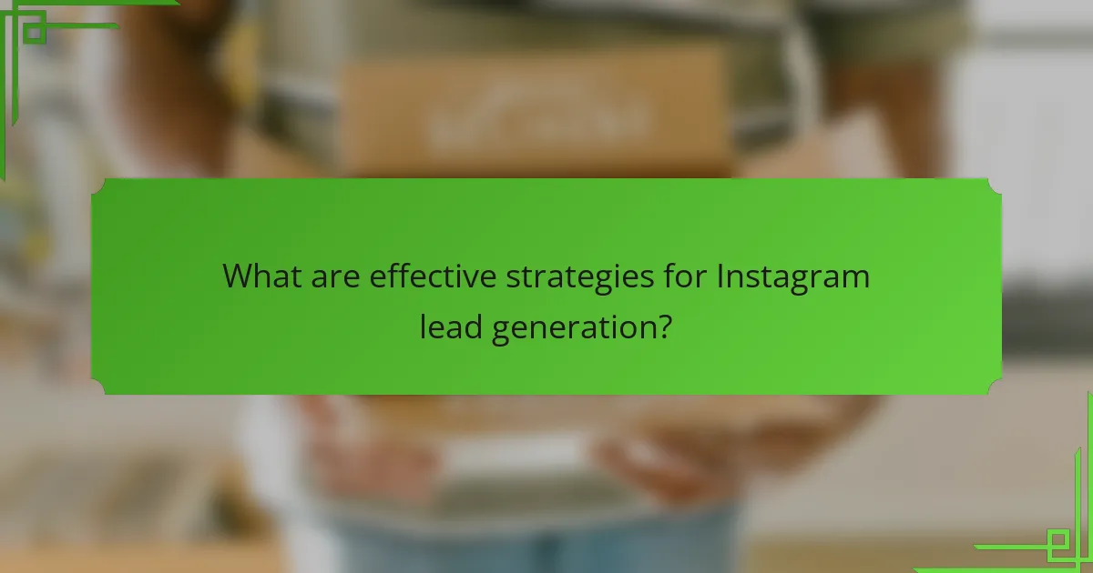 What are effective strategies for Instagram lead generation?