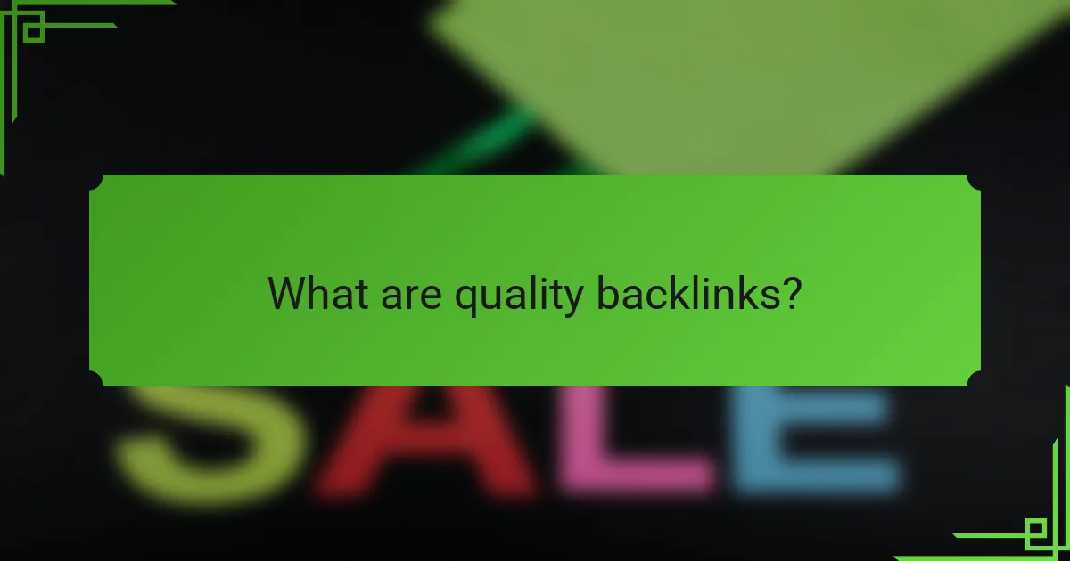 What are quality backlinks?